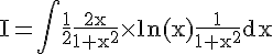 4$\rm I=\Bigint \frac{1}{2}\frac{2x}{1+x^{2}}\times ln(x)\frac{1}{1+x^{2}}dx
